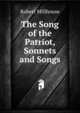 The Song of the Patriot, Sonnets and Songs, Robert Millhouse 