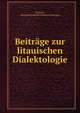 Beitrage zur litauischen Dialektologie, Doritsch, Alexander,Lietuviu literaturos draugija 