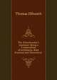 The Schoolmaster's Assistant: Being a Compendium of Arithmetic, Both Practical and Theoretical ., Thomas Dilworth 