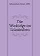 Die Wortfolge im Litauischen, Schwentner, Ernst, 1890- 
