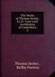 The Works of Thomas Secker, LL.D.: Late Lord Archbishop of Canterbury. 3, Thomas Secker , Beilby Porteus 