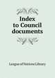 Index to Council documents, League of Nations Library 