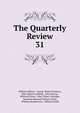 The Quarterly Review. 31, William Gifford , George Walter Prothero, John Gibson Lockhart, John Murray , Whitwell Elwin, John Taylor Coleridge , Rowland Edmund Prothero Ernle, William Macpherson, William Smith 