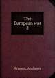 The European war. 2, Arnoux, Anthony 