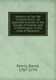 Memoirs of the life of David Ferris : an approved minister of the Society of Friends, late of Wilmington, in the state of Delaware, Ferris, David, 1707-1779 