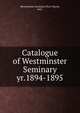 Catalogue of Westminster Seminary. yr.1894-1895, Westminster Seminary (Fort Wayne, Ind.) 