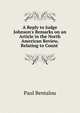 A Reply to Judge Johnson's Remarks on an Article in the North American Review, Relating to Count ., Paul Bentalou 