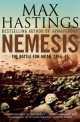 Max Hastings: Nemesis, Max Hastings 