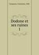 Dodone et ses ruines. 1, Carapanos, Constantin, 1840- 