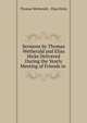 Sermons by Thomas Wetherald and Elias Hicks Delivered During the Yearly Meeting of Friends in ., Thomas Wetherald , Elias Hicks 