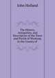 The History, Antiquities, and Description of the Town and Parish of Worksop, in the County of ., John Holland 