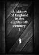 A history of England in the eighteenth century. 3, Lecky, William Edward Hartpole, 1838-1903 