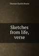 Sketches from life, verse, Thomas Charles Boone 