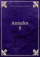 Annales. 8, Soci?t? royale d'arch?ologie de Bruxelles (Belgium) 