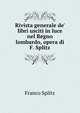 Rivista generale de' libri usciti in luce nel Regno lombardo, opera di F. Splitz, Franco Splitz 
