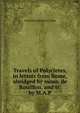 Travels of Polycletes, in letters from Rome, abridged by mons. de Rouillon, and tr. by M.A.P., Alexandre ?tienne G . Th?is 