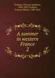 A summer in western France. 2, Thomas Adolphus Trollope 