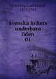 Svenska folkets underbara den. 01, Grimberg, Carl Gustaf, 1875-1941 