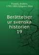 Berttelser ur svenska historien. 19, Fryxell, Anders, 1795-1881,Sj?gren, Otto 