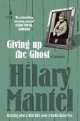 Giving up the Ghost. Memoir, Hilary Mantel 