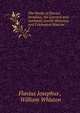 The Works of Flavius Josephus, the Learned and Authentic Jewish Historian and Celebrated Warrior .. 2, Flavius Josephus 