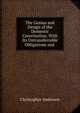 The Genius and Design of the Domestic Constitution: With Its Untransferrable Obligations and ., Christopher Anderson 