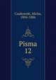Pisma. 12, Czajkowski, Micha, 1804-1886 