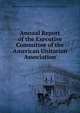 Annual Report of the Executive Committee of the American Unitarian Association, American Unitarian Association Executive Committee 