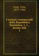 I trattati commerciali della Repubblica fiorentina. v. 1., Secolo XIII. 1, Arias, Gino, 1879-1940 