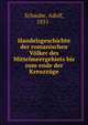 Handelsgeschichte der romanischen Volker des Mittelmeergebiets bis zum ende der Kreuzzuge, Schaube, Adolf, 1851- 