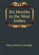 Six Months in the West Indies, Henry Nelson Coleridge 
