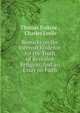 Remarks on the Internal Evidence for the Truth of Revealed Religion: And an Essay on Faith, Thomas Erskine , Charles Leslie 
