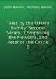 Tales by the O'Hara Family: Second Series : Comprising the Nowlans, and Peter of the Castle, John Banim, Michael Banim 