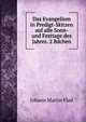 Das Evangelium in Predigt-Skitzen auf alle Sonn- und Festtage des Jahres. 2 Bdchen, Johann Martin Flad 