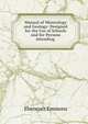 Manual of Mineralogy and Geology: Designed for the Use of Schools and for Persons Attending ., Ebenezer Emmons 