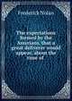 The expectations formed by the Assyrians, that a great deliverer would appear, about the time of ., Frederick Nolan 