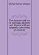 The doctrine and law of marriage, adultery and divorce, with an appendix containing an essay on ., Hector Davies Morgan 