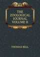 THE ZOOLOGICAL JOURNAL VOLUME II, Thomas Bell 