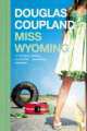 Miss Wyoming, Douglas Coupland 
