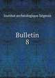 Bulletin. 8, Institut archeologique liegeois 