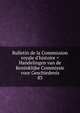 Bulletin de la Commission royale d'histoire = Handelingen van de Koninklijke Commissie voor Geschiedenis, Acad?mie royale des sciences, des lettres et des beaux-arts de Belgique. Commission royale d'histoire,Acad?mie royale des sciences, des lettres et des beaux-arts de Belgique. Commission royale d'histoire. Compte rendu des s?ances 