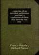 A specime of an intended publication . entitled, A vindication of them that have the rule over ., Francis Huyshe , Richard Porson 
