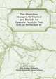 The Illustrious Stranger, Or Married and Buried: An Operatic Farce, in Two Acts, as Performed at ., James Kenney, John Gideon Millingen , Joseph de Lefont , Isaac Nathan 