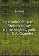 Le combat de trente Bretons contre trente Anglois, publ. par G.A. Crapelet, Bretons 