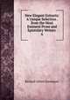 New Elegant Extracts: A Unique Selection . from the Most Eminent Prose and Epistolary Writers .. 6, Richard Alfred Davenport 