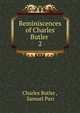 Reminiscences of Charles Butler .. 2, Charles Butler , Samuel Parr 