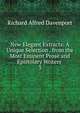 New Elegant Extracts: A Unique Selection . from the Most Eminent Prose and Epistolary Writers .. 3, Richard Alfred Davenport 