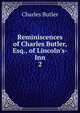 Reminiscences of Charles Butler, Esq., of Lincoln's-Inn, Charles Butler 