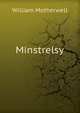 Minstrelsy, William Motherwell 