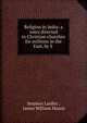 Religion in India: a voice directed to Christian churches for millions in the East, by S ., Stephen Laidler , James William Massie 